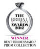Bridal Awards Winner Best Bridesmaid/Prom Collection 2012